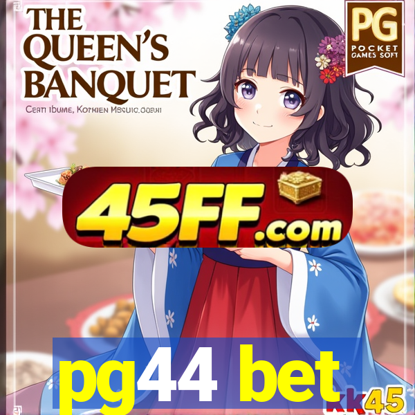 pg44 bet
